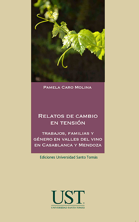 Relatos de cambio. Familias, trabajos y género en territorios rurales del vino en Chile y Argentina